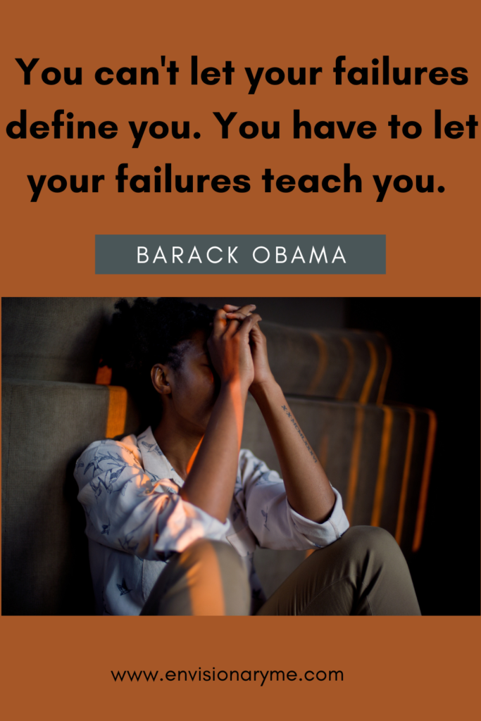Barack Obama quote; You can't let your failures define you. You have to let your failures teach you. Image of a young man 