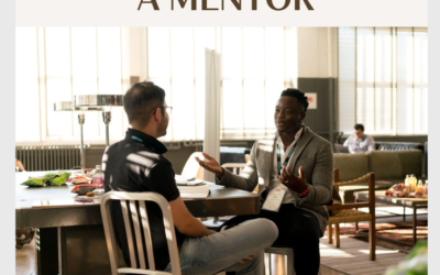 7 Important Factors To Consider When Choosing A Mentor
