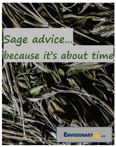 Picture of sage with text Sage advice...because its about time