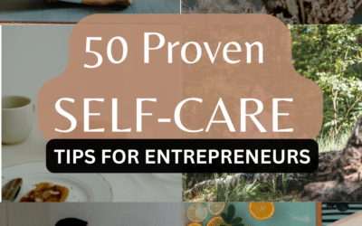 50 Proven Self-Care Tips for Entrepreneurs