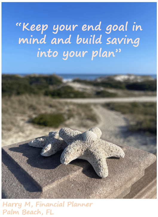 Image of starfish shell with the quote "Keep your end goal in mind and build saving into your plan"