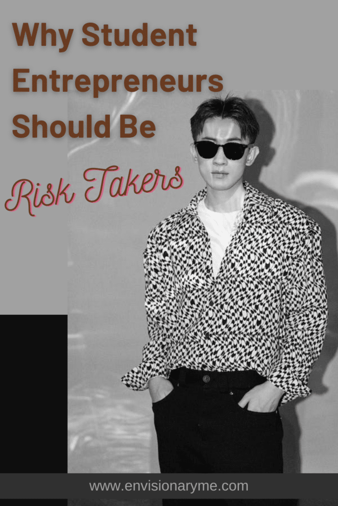Image with Male wearing sunglasses with words Why Student Entrepreneurs Should Be Risk Takers