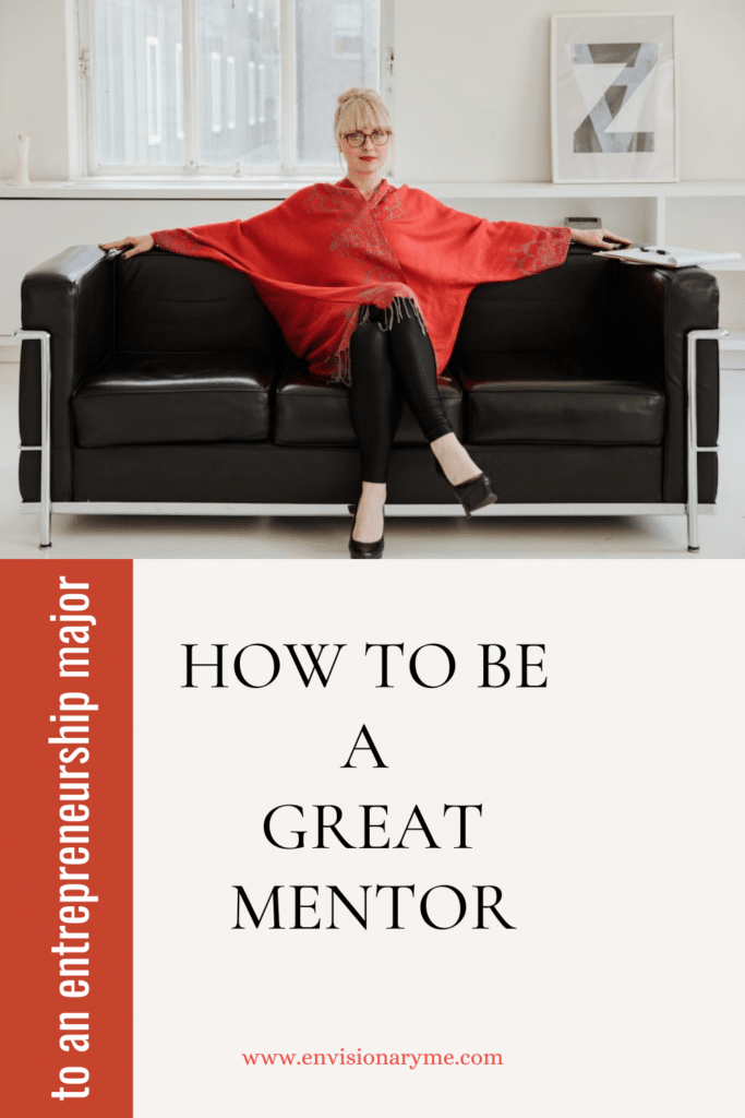 Header image with female mentor sitting on coach and words that read How To Be A Great Mentor To An Entrepreneurship Major.