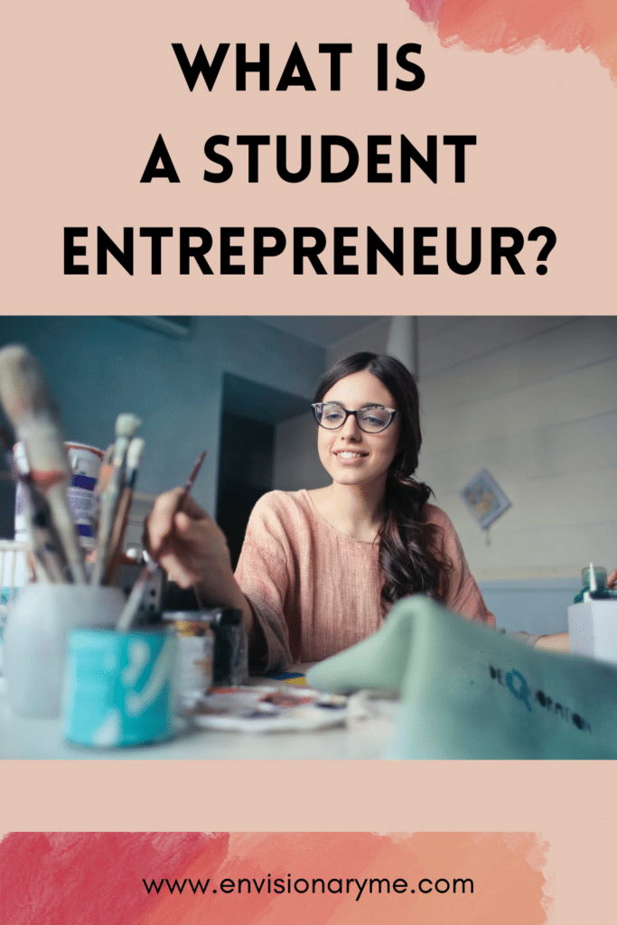 What Is A Student Entrepreneur?