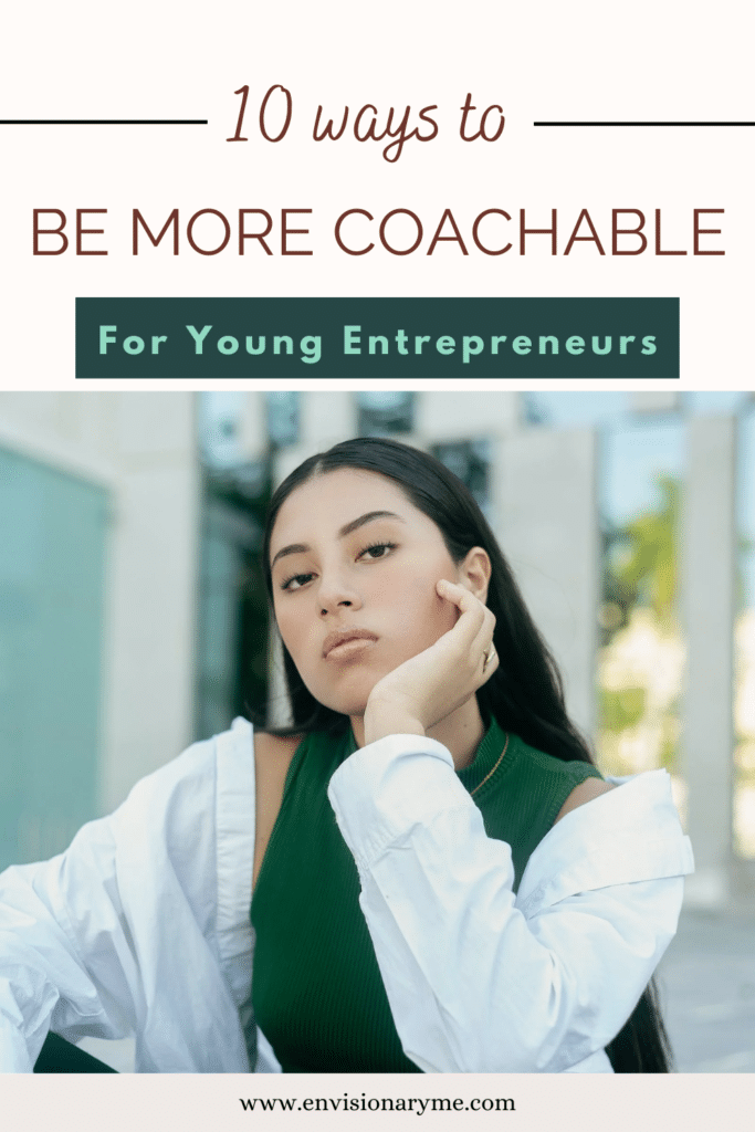 10 Ways To Be More Coachable: For Young Entrepreneurs