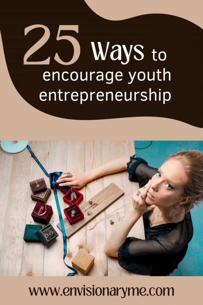 25 Ways To Encourage Youth Entrepreneurship