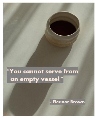 Quote image "You cannot serve from an empty vessel."